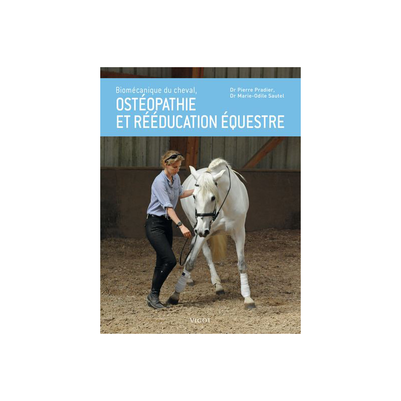 Livre "Biomécanique du cheval - Ostéopathie et rééducation équestre"