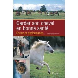 Livre "Garder son cheval en bonne santé - Forme et Performance"